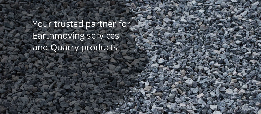Your trusted partner for Earthmoving services and Quarry products