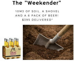 10m soil, a shovel and a six pack of beer for $395